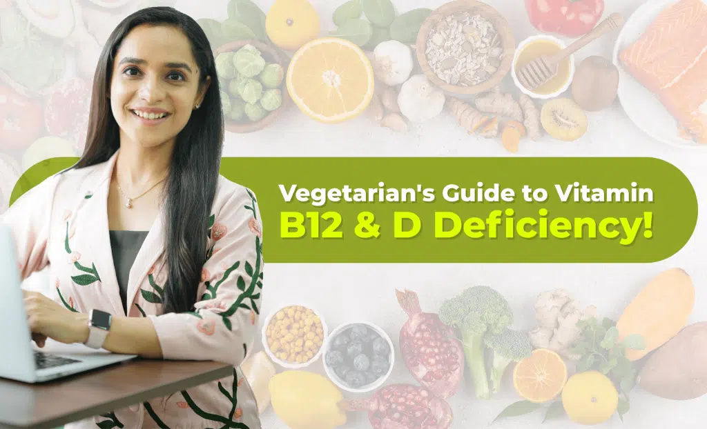 Guide to Vitamin B12 and Vitamin D Deficiency in Vegetarians
