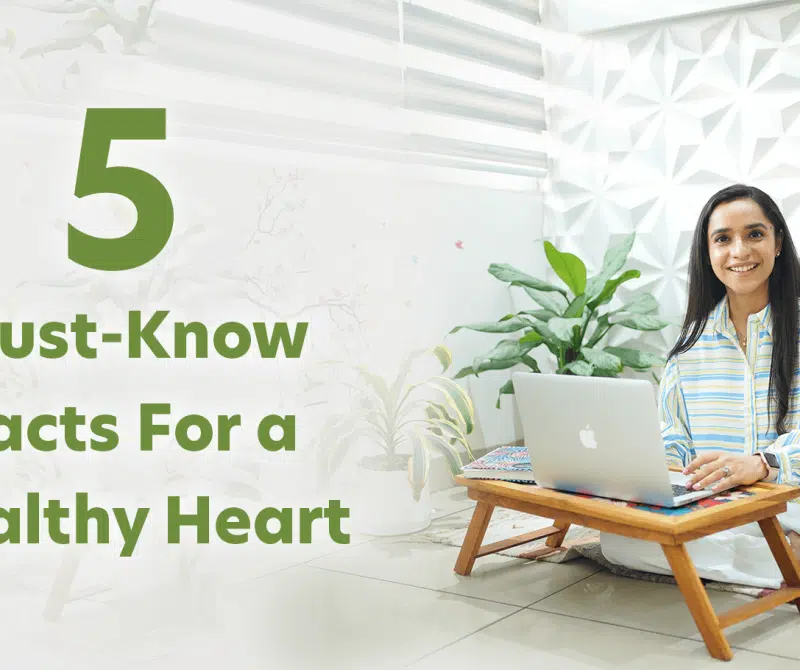 Must Know Facts For a Healthy Heart