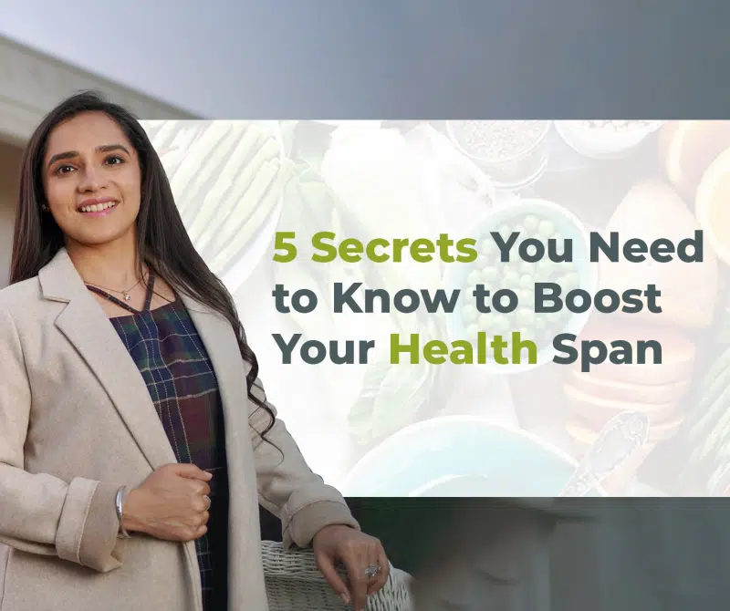 5 Secrets You Need to Know to Boost Your Health Span